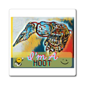 I'm A Hoot Owl Magnets