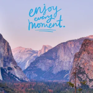 Enjoy Every Moment Phone Wallpaper