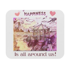 Happiness is all around us Mouse Pad